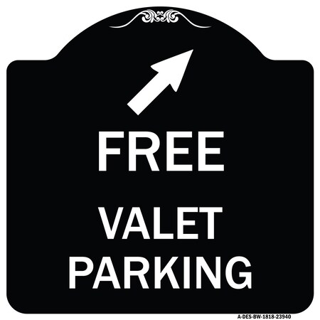 Signmission Free Valet Parking W/ Upper Right Arrow Heavy-Gauge Aluminum Sign, 18" x 18", BW-1818-23940 A-DES-BW-1818-23940